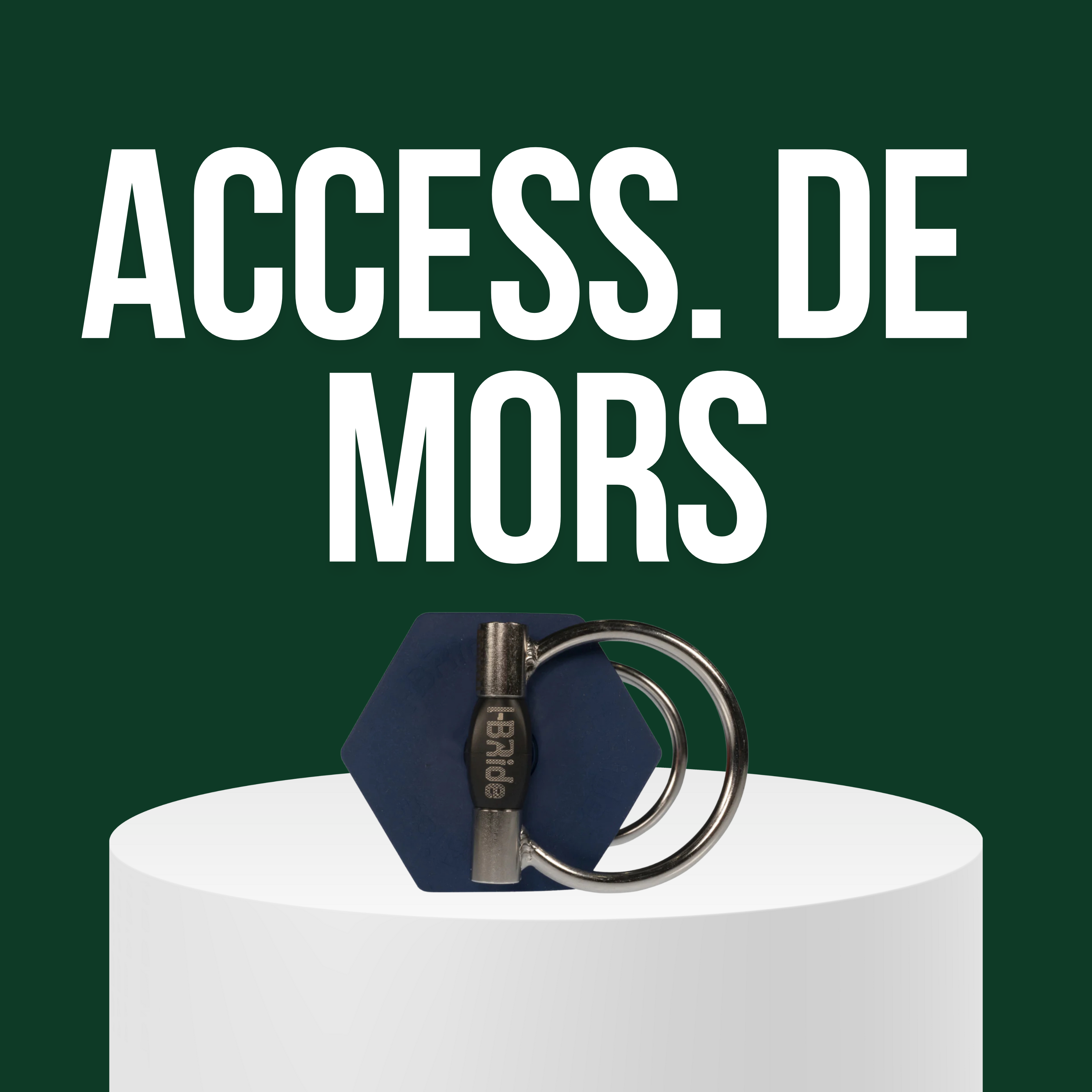 Accessoires de Mors