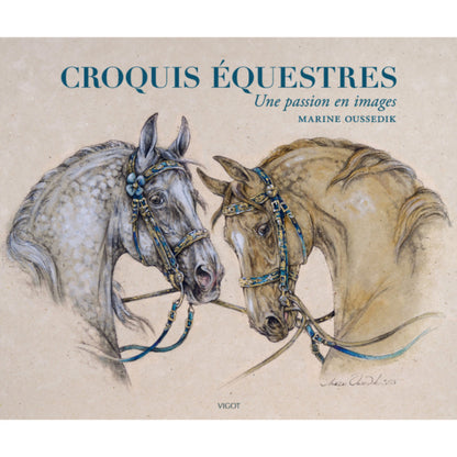 Croquis Equestres Une Passion En Images - Vigot
